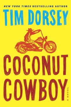 “Coconut Cowboy” is author Tim Dorsey’s 19th book. (Submitted photo)