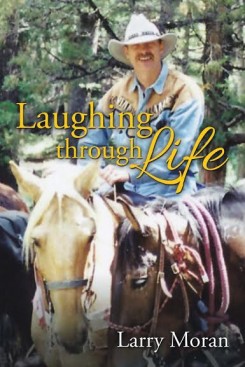 ‘Laughing Through Life’ is written by Larry Moran, who was reared in Carmel. (Submitted photo)