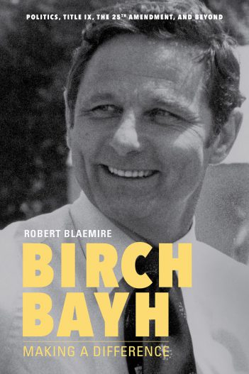 Blaemire Life of Birch Bayh